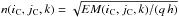 Mathematical equation: \hbox{$n(i_{\rm C},j_{\rm C},k)=\sqrt{EM(i_{\rm C},j_{\rm C},k)/(q\,h)}$}