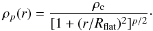 Mathematical equation: \begin{equation} \rho_p(r) = \frac{\rho_\mathrm{c}}{[1+(r/R_{\mathrm{flat}})^2]^{p/2}}\cdot \label{profile} \end{equation}