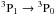 Mathematical equation: \hbox{$^3{\rm P}_1\to{^3{\rm P}_0}$}
