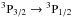 Mathematical equation: \hbox{$^3{\rm P}_{3/2}\to{^3{\rm P}_{1/2}}$}