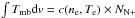 Mathematical equation: \hbox{$\int T_\mathrm{mb} {\rm d}v= c(n_{\rm e},T_{\rm e})\times N_\mathrm{N+}$}