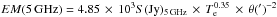 Mathematical equation: \hbox{$EM(5\,\mathrm{GHz})=4.85\,\times\,10^3 S(\mathrm{Jy})_\mathrm{5\,GHz}\,\times\,T_{\rm e}^{0.35} \,\times\,\theta(')^{-2}$}