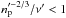 Mathematical equation: \hbox{$ n_{\rm p}'^{-2/3}/\nu'<1$}