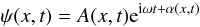 Mathematical equation: $$\psi(x,t)=A(x,t){\rm e}^{{\rm i}\omega t+\alpha(x,t)}$$