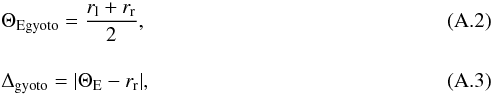 Mathematical equation: \appendix \setcounter{section}{1} \begin{eqnarray} && \Theta_{\rm Egyoto} = \frac{{r}_{\rm l} + {r}_{\rm r}}{2}, \\[4mm] && \Delta_{\rm gyoto} = |\Theta_{\rm E} - {r}_{\rm r}|, \end{eqnarray}