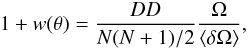 Mathematical equation: \begin{equation} 1+w(\theta)=\frac{DD}{N (N + 1)/2}\frac{\Omega}{\langle\delta\Omega\rangle}, \end{equation}