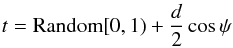Mathematical equation: \begin{equation} t=\text{Random}[0,1)+ \frac{d}{2}\cos\psi \end{equation}