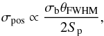 Mathematical equation: \begin{equation} \sigma_{\rm pos} \propto \frac{\sigma_{\rm b} \theta_{\rm FWHM}}{2 S_{\rm p}}, \end{equation}