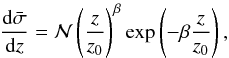 Mathematical equation: \begin{equation} \frac{{\rm d} \bar{\sigma}}{{\rm d}z}={\cal N} \left( \frac{z}{z_{\rm 0}}\right)^\beta \exp\left(-\beta \frac{z}{z_{\rm 0}}\right) , \end{equation}