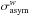 Mathematical equation: \hbox{$\sigma_{\rm asym}^w$}