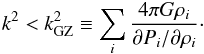 Mathematical equation: \begin{eqnarray} \label{equ:kM} k^2 < k_\name{GZ}^2 \equiv \sum_i {4\pi G\rho_i\over {\partial P_i/\partial \rho_i}} \cdot \end{eqnarray}