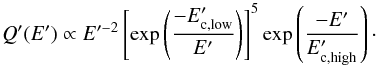 Mathematical equation: \appendix \setcounter{section}{2} \begin{equation} Q'(E') \propto E'^{-2} \left[\exp\left(\frac{-E'_{\rm c,low}}{E'}\right)\right]^5\exp\left(\frac{-E'}{E'_{\rm c,high}}\right)\cdot \end{equation}
