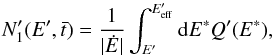 Mathematical equation: \appendix \setcounter{section}{2} \begin{equation} N'_1(E',\bar{t}) = \frac{1}{|\dot{E}|}\int_{E'}^{E'_{\rm eff}} {\rm d}E^* Q'(E^*), \label{eq:intQ} \end{equation}