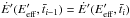 Mathematical equation: \hbox{$\dot{E}'(E'_{\rm eff}, \bar{t}_{i-1})=\dot{E}'(E'_{\rm eff}, \bar{t}_{i})$}
