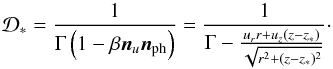 Mathematical equation: \appendix \setcounter{section}{3} \begin{equation} {\cal D}_*={1\over \Gamma\left(1-\beta \vec{n}_u\vec{n}_{\rm ph}\right)}={1\over \Gamma-{u_rr+u_z(z-z_*)\over\sqrt{r^2+(z-z_*)^2}}}\cdot \end{equation}