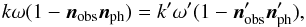 Mathematical equation: \appendix \setcounter{section}{3} \begin{equation} k\omega(1-\vec{n}_{\rm obs}\vec{n}_{\rm ph})=k'\omega'(1-\vec{n}_{\rm obs}'\vec{n}_{\rm ph}'), \end{equation}