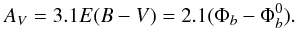 Mathematical equation: \begin{equation} A_V = 3.1E(B-V) = 2.1(\Phi_{b} -\Phi_{b}^{0} ). \end{equation}