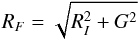 Mathematical equation: \begin{equation} R_F = \sqrt{R_I^2 + G^2} \end{equation}