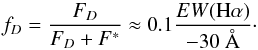 Mathematical equation: \begin{equation} f_D = \frac {F_D} {F_D + F^*} \approx 0.1 \frac {EW(\rm H\alpha)} {-30~\AA}\cdot \end{equation}