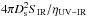 Mathematical equation: \hbox{$4\pi D_{\rm s}^2 S_{\rm IR}/\eta_{\rm UV-IR}$}