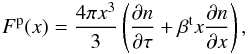 Mathematical equation: \begin{eqnarray} F^{\rm p}(x) = \frac{4 \pi x^3}{3} \left(\frac{\partial n}{\partial \tau} + \beta^{\rm t} x \frac{\partial n}{\partial x}\right), \label{flux_geom1_adim} \end{eqnarray}