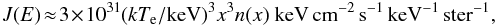 Mathematical equation: \begin{eqnarray} \label{intensity_occnumb} J(E) \!\approx\! 3 \! \times\! 10^{31} (\kte/{\rm keV})^3 x^3 n(x)~{\rm keV\,cm^{-2}\,s^{-1}\,keV^{-1}\,ster^{-1} }, \end{eqnarray}