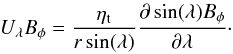 Mathematical equation: \begin{eqnarray} U_{\lambda} B_{\phi}= \frac{\eta_{\mathrm{t}}}{r \sin(\lambda)} \frac{\partial \sin(\lambda)B_{\phi}}{\partial \lambda}\cdot \label{Eq:U} \end{eqnarray}