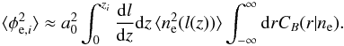 Mathematical equation: \appendix \setcounter{section}{1} \begin{equation} \langle\phi_{{\rm e}, i}^2\rangle\approx a_0^2\int_0^{z_{i}}\frac{\mathrm{d}l}{\mathrm{d}z}\mathrm{d}z\,\langle n_{\rm e}^2(l(z))\rangle\int_{-\infty}^{\infty}\mathrm{d}r C_B(r|n_{\rm e}). \end{equation}