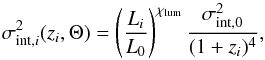 Mathematical equation: \begin{equation} \sigma_{{\rm int},i}^2(z_i, \Theta)=\left( \frac{L_i}{L_0}\right)^{\chi_{\rm lum}}\frac{\sigma_{{\rm int,0}}^2}{(1+z_i)^{4}}, \label{intr} \end{equation}