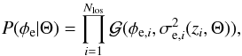 Mathematical equation: \begin{equation} P(\phi_{\rm e}|\Theta)=\prod_{i=1}^{N_{\mathrm{los}}}\mathcal{G}(\phi_{{\rm e}, i}, \sigma_{{\rm e},i}^2(z_i,\Theta)), \end{equation}