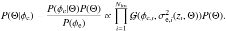 Mathematical equation: \begin{equation} P(\Theta|\phi_{\rm e})=\frac{P(\phi_{\rm e}|\Theta)P(\Theta)}{P(\phi_{\rm e})}\propto\prod_{i=1}^{ N_{\mathrm{los}}} \mathcal{G}(\phi_{{\rm e}, i}, \sigma_{{\rm e}, i}^2(z_i,\Theta)) P(\Theta). \end{equation}