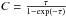 Mathematical equation: \hbox{$C=\frac{\tau}{1-\exp(-\tau)}$}