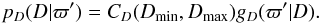 Mathematical equation: \begin{equation} p_D(D|\varpi') = C_D(D_\mathrm{min},D_\mathrm{max}) g_D(\varpi'|D). \label{e:uniprior} \end{equation}