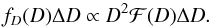 Mathematical equation: \begin{equation} f_D(D)\Delta D \propto D^2\mathcal{F}(D)\Delta D \label{e:spatial}. \end{equation}
