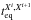 Mathematical equation: \hbox{$t_{\rm eq}^{X^i,X^{i+1}}$}