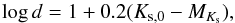 Mathematical equation: \begin{equation} \log{d} = 1 + 0.2(K_{\rm{s,0}} - M_{K_{\rm s}}), \end{equation}