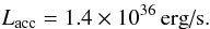 Mathematical equation: $$ L_\text{acc} = 1.4 \times 10^{36} \, \text{erg/s.} $$