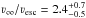 Mathematical equation: \hbox{$\varv_\infty / \varv_\text{esc} = 2.4_{-0.5}^{+0.7}$}