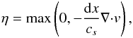 Mathematical equation: \begin{eqnarray} \eta=\textrm{max} \left( 0,-\frac{{\rm d}x}{c_s}\boldmath{\nabla} \boldmath{\cdot} \boldmath{v} \right) , \label{eq:eta_shocks} \end{eqnarray}
