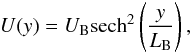 Mathematical equation: \begin{eqnarray} U(y)=U_{\rm B} {\rm sech}^2 \left( \frac{y}{L_{\rm B}} \right), \end{eqnarray}