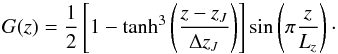 Mathematical equation: \appendix \setcounter{section}{2} \begin{eqnarray*} G(z)=\frac{1}{2} \left[ 1 -\tanh^3 \left( \frac{z-z_J}{\Delta z_J} \right) \right] \sin \left(\pi \frac{z}{L_z} \right) \cdot \end{eqnarray*}