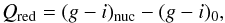 Mathematical equation: \begin{equation} Q_{\rm red}=(g-i)_{\rm nuc}-(g-i)_{0}, \end{equation}
