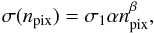 Mathematical equation: \begin{equation} \label{sly} \sigma(n_{\rm pix})=\sigma_1\alpha n_{\rm pix}^{\beta}, \end{equation}