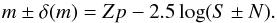 Mathematical equation: \begin{equation} m \pm \delta(m) = Zp - 2.5\log(S \pm N). \end{equation}