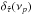 Mathematical equation: \hbox{$\delta_{\hat{\tau}}(\nu_p)$}