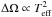 Mathematical equation: \hbox{$\Delta\Omega\propto T^2_{\rm eff}$}