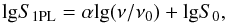 Mathematical equation: \begin{equation} {\rm lg} S_{\rm 1PL} = \alpha {\rm lg} (\nu/\nu_0) + {\rm lg} S_0, \end{equation}