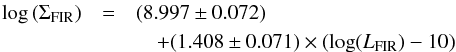 Mathematical equation: \begin{eqnarray} {\rm log}\,(\Sigma_{\rm FIR}) & = & {(8.997\pm 0.072)} \nonumber\\ && \quad + (1.408\pm 0.071)\times (\log(L_{\rm FIR})-10) \label{eq:sigfir_fir} \end{eqnarray}
