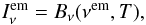 Mathematical equation: \begin{equation} I_\nu^{\mathrm{em}} = B_\nu(\nu^{\mathrm{em}},T) , \end{equation}