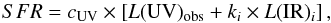 Mathematical equation: \begin{equation} SFR = c_{\rm UV}\times\left[L({\rm UV})_{\rm obs}+k_i\times L({\rm IR})_i\right], \end{equation}